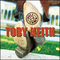 Pull My Chain - Toby Keith