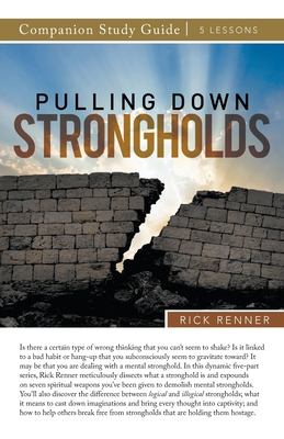 Pulling Down Strongholds Study Guide - Renner, Rick