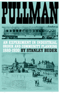 Pullman: An Experiment in Industrial Order and Community Planning, 1880-1930