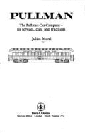 Pullman, the Pullman Car Company: Its Services, Cars, and Traditions