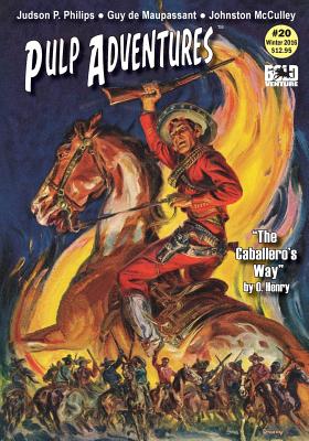 Pulp Adventures #20: Zorro Serenades a Siren - Henry, O, and Philips, Judson P, and Maupassant, Guy De