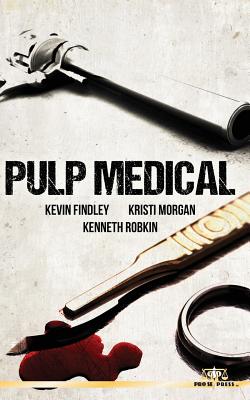 Pulp Medical - Morgan, Kristi, and Robkin, Kenneth, and Findley, Kevin