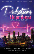 Pulsations of a Heartbeat: I Gave Her My Last Breath