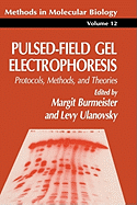 Pulsed-Field Gel Electrophoresis: Protocols, Methods, and Theories