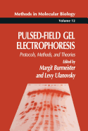 Pulsed-Field Gel Electrophoresis: Protocols, Methods, and Theories