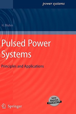 Pulsed Power Systems: Principles and Applications - Bluhm, Hansjoachim