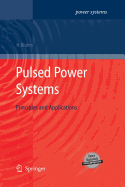 Pulsed Power Systems: Principles and Applications