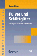 Pulver Und Scha1/4ttga1/4ter: Flieaeigenschaften Und Handhabung - Schulze, Dietmar, Dr.