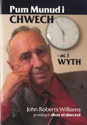 Pum Munud i Chwech - Ac i Wyth - Williams, John Roberts