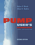 Pump User's Handbook: Life Extension - Bloch, Heinz P, and Budris, Allan R