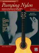 Pumping Nylon -- Easy to Early Intermediate Repertoire: Supplemental Repertoire for the Best-Selling Classical Guitarist's Technique Handbook