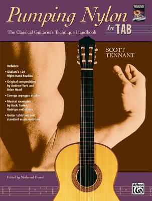 Pumping Nylon -- In Tab: The Classical Guitarist's Technique Handbook - Tennant, Scott