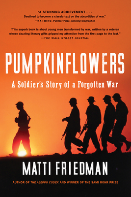 Pumpkinflowers: A Soldier's Story of a Forgotten War - Friedman, Matti