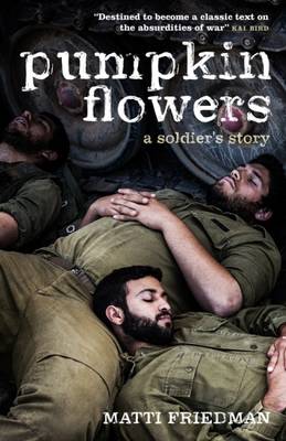 Pumpkinflowers: A soldier's story - Friedman, Matti