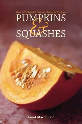 Pumpkins and Squashes - MacDonald, Janet