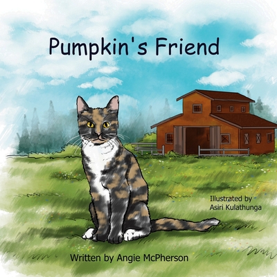 Pumpkin's Friend: Barn Cat Rescues - McPherson, Angie