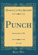 Punch, Vol. 130: January-June, 1906 (Classic Reprint)