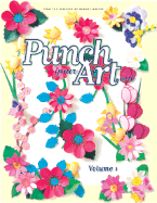 Punch Your Art Out: Volume 1 - Memory Makers Books (Editor)