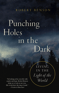 Punching Holes in the Dark: Living in the Light of the World
