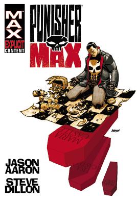 Punisher Max By Jason Aaron Omnibus - Aaron, Jason, and Dillon, Steve (Artist)