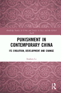 Punishment in Contemporary China: Its Evolution, Development and Change