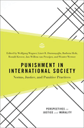 Punishment in International Society: Norms, Justice, and Punitive Practices
