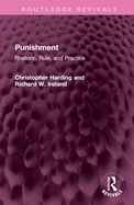 Punishment: Rhetoric, Rule, and Practice