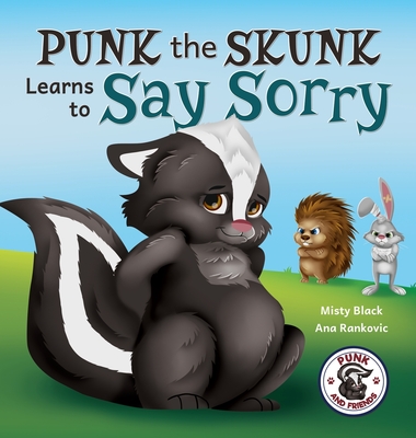 Punk the Skunk Learns to Say Sorry - Black, Misty