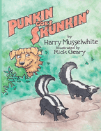 Punkin Goes Skunkin'