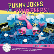 Punny Jokes to Tell Your Peeps! (Book 7): Volume 7