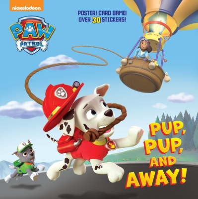 Pup, Pup, and Away! (Paw Patrol) - Random House