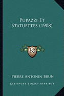 Pupazzi Et Statuettes (1908)