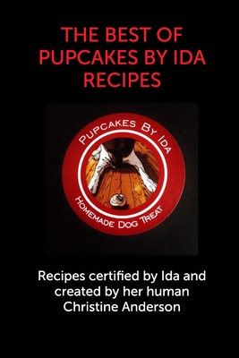 Pupcakes By Ida Cookbook - Anderson, Christine