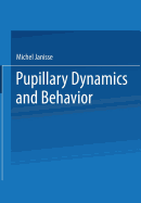 Pupillary Dynamics and Behavior