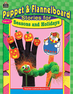 Puppet & Flannelboard Stories for Seasons and Holidays