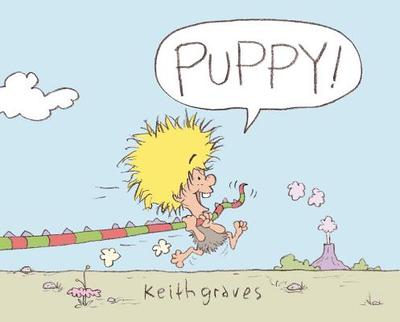 Puppy!: A Picture Book - Graves, Keith