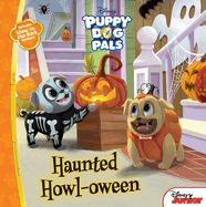 Puppy Dog Pals: Haunted Howloween: With Glow-In-The-Dark Stickers!