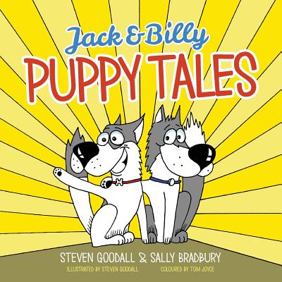 Puppy Tales: Jack and Billy - Goodall, Steve, and Bradbury, Sally