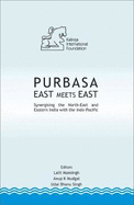 PURBASA East Meets East: Synergising the North-East and Eastern India with the Indo-Pacific
