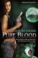 Pure Blood: A Nocturne City Novel
