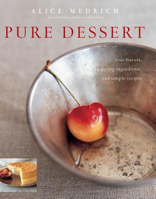 Pure Dessert - Medrich, Alice