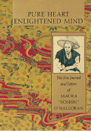 Pure Heart Enlightened Mind - O'Halloran, Maura Soshin, and O'Halloran, Ruth, and Bennage, Dai-En (Foreword by)