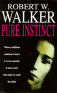 Pure Instinct - Walker, Robert W.