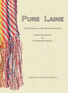Pure Laine: The Lineage of Two Seguin Families, Theodore Seguin and Alphonsine Seguin