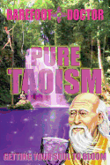 Pure Taoism: Getting Your Soul to Bloom