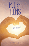 Pure Teens: Free to Love