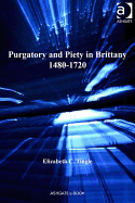 Purgatory and Piety in Brittany 1480-1720