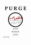 Purge - Hate, Reason, Love