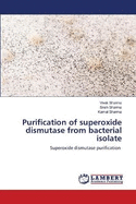 Purification of superoxide dismutase from bacterial isolate