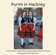 Purim in Hackney: A Jewish festival celebrated by Europe's largest Charedi community